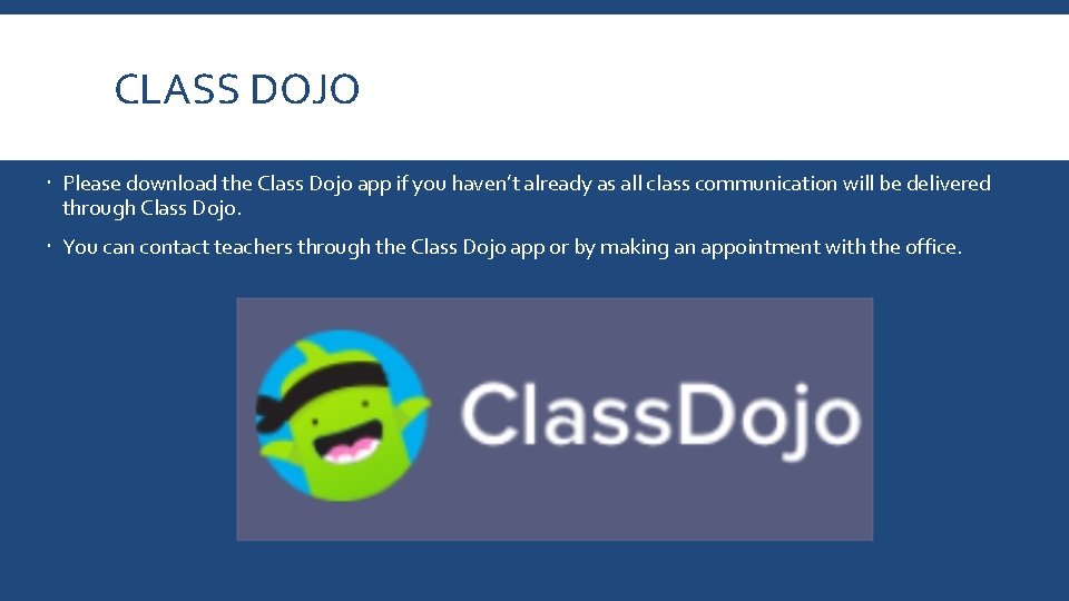 CLASS DOJO Please download the Class Dojo app if you haven’t already as all