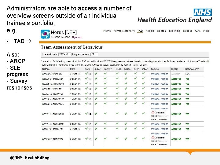 Administrators are able to access a number of overview screens outside of an individual