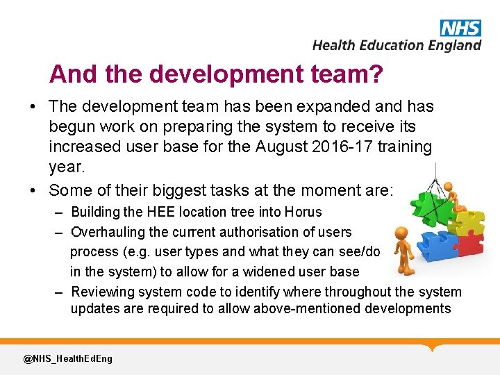 And the development team? • The development team has been expanded and has begun