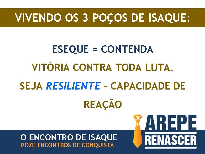 VIVENDO OS 3 POÇOS DE ISAQUE: ESEQUE = CONTENDA VITÓRIA CONTRA TODA LUTA. SEJA