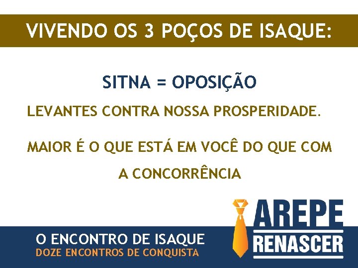 VIVENDO OS 3 POÇOS DE ISAQUE: SITNA = OPOSIÇÃO LEVANTES CONTRA NOSSA PROSPERIDADE. MAIOR