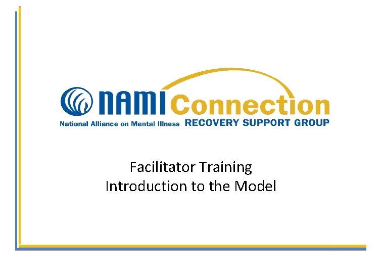 Facilitator Training Introduction to the Model 