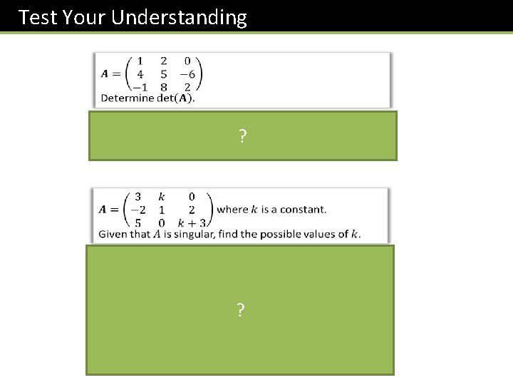 Test Your Understanding ? ? 