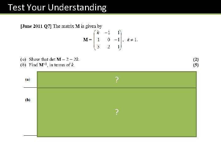 Test Your Understanding ? ? 