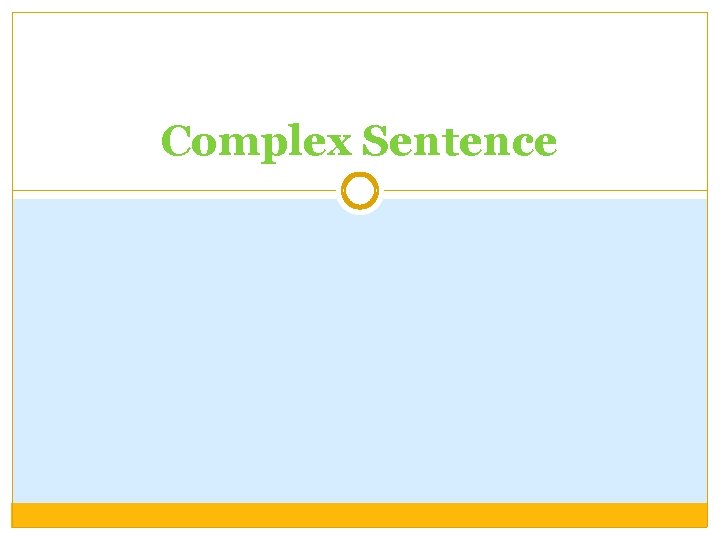 Complex Sentence 