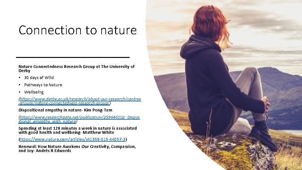 Connection to nature Nature Connectedness Research Group at The University of Derby • 30 Connection to nature Nature Connectedness Research Group at The University of Derby • 30