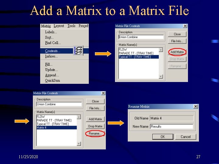 Add a Matrix to a Matrix File 11/25/2020 27 