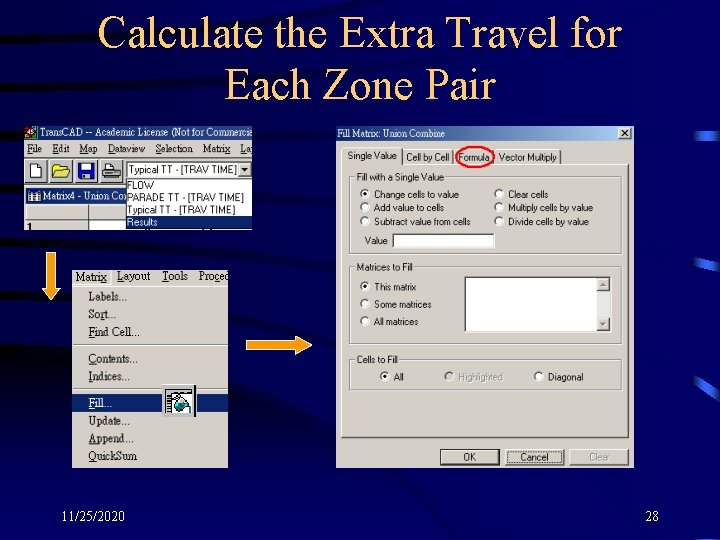 Calculate the Extra Travel for Each Zone Pair 11/25/2020 28 