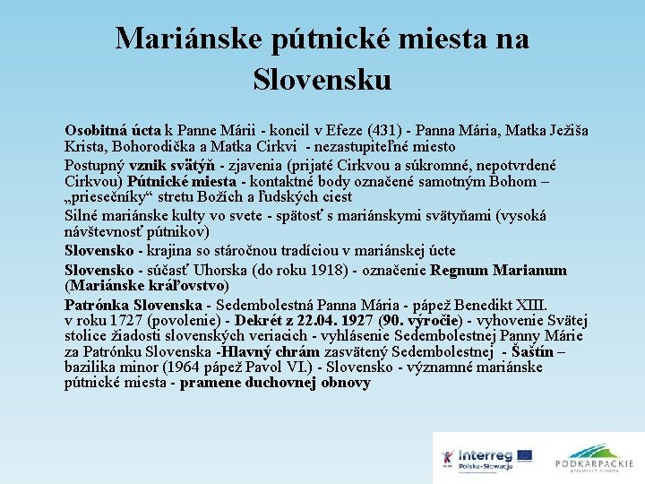 Mariánske pútnické miesta na Slovensku Osobitná úcta k Panne Márii - koncil v Efeze