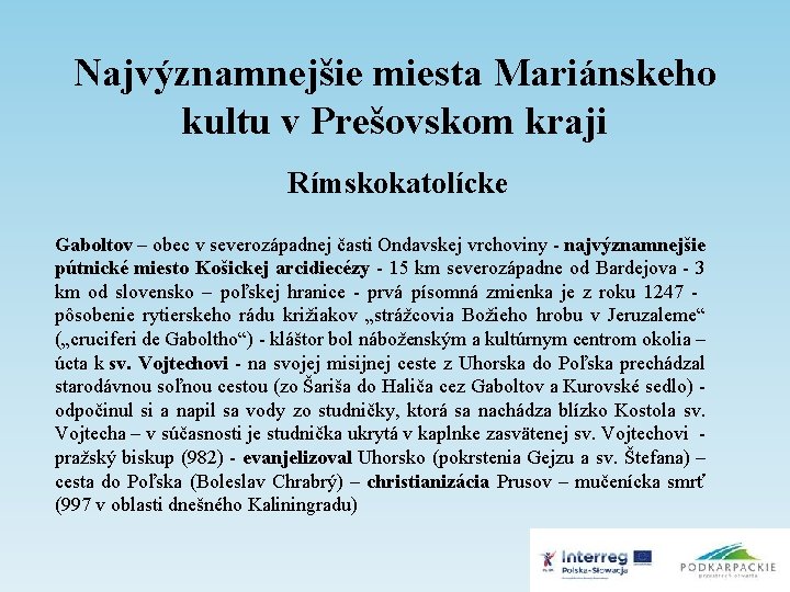 Najvýznamnejšie miesta Mariánskeho kultu v Prešovskom kraji Rímskokatolícke Gaboltov – obec v severozápadnej časti