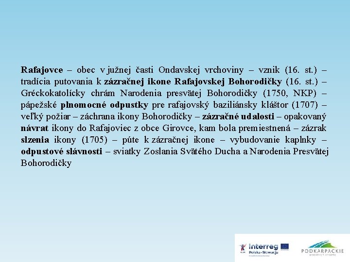 Rafajovce – obec v južnej časti Ondavskej vrchoviny – vznik (16. st. ) –