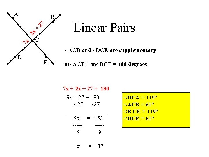 A B 7 x 2 x + 27 Linear Pairs C <ACB and <DCE