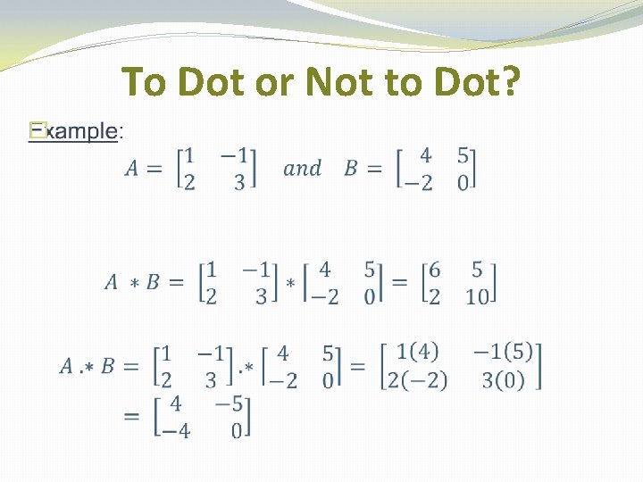 To Dot or Not to Dot? � 