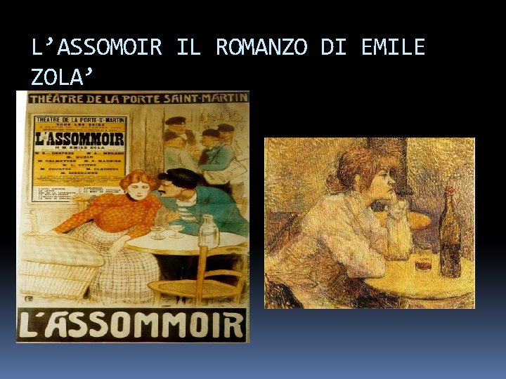 L’ASSOMOIR IL ROMANZO DI EMILE ZOLA’ 