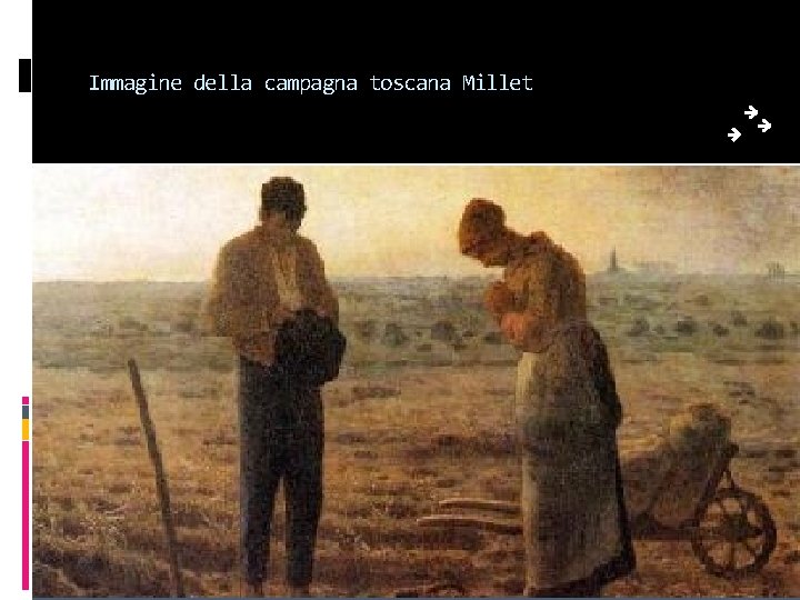 Immagine della campagna toscana Millet 