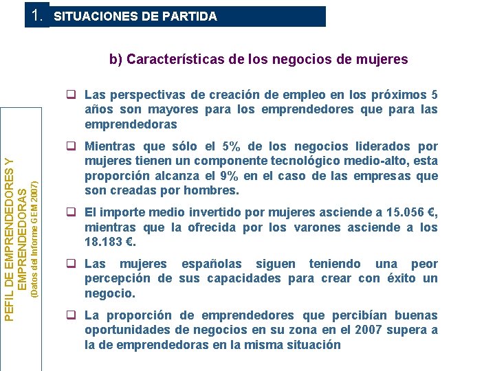 1. SITUACIONES DE PARTIDA b) Características de los negocios de mujeres (Datos del Informe