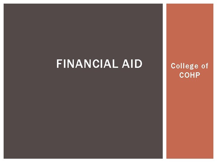 FINANCIAL AID College of COHP 