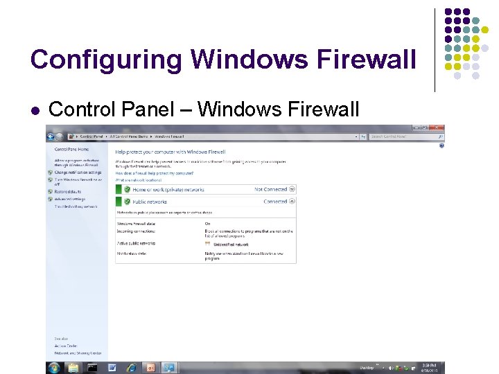 Configuring Windows Firewall l Control Panel – Windows Firewall 