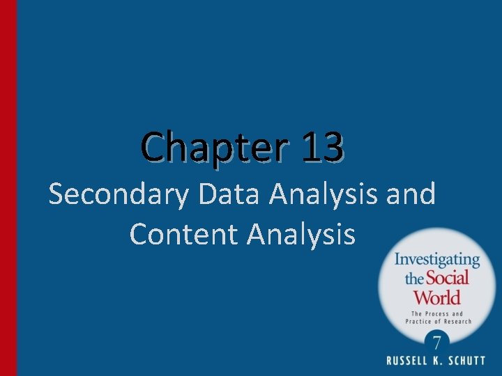 Chapter 13 Secondary Data Analysis and Content Analysis 
