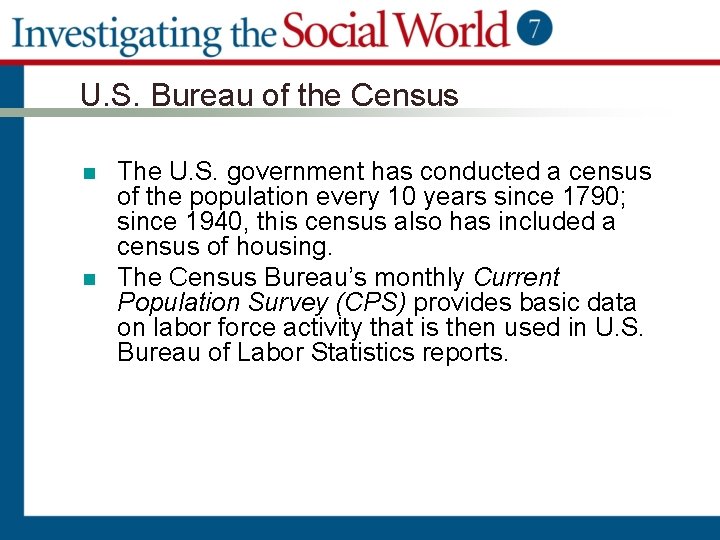 U. S. Bureau of the Census n n The U. S. government has conducted