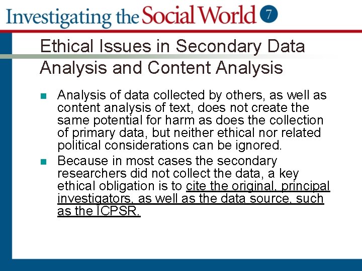 Ethical Issues in Secondary Data Analysis and Content Analysis n n Analysis of data
