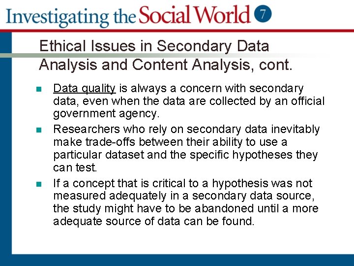 Ethical Issues in Secondary Data Analysis and Content Analysis, cont. n n n Data