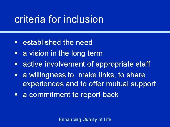 criteria for inclusion § § established the need a vision in the long term