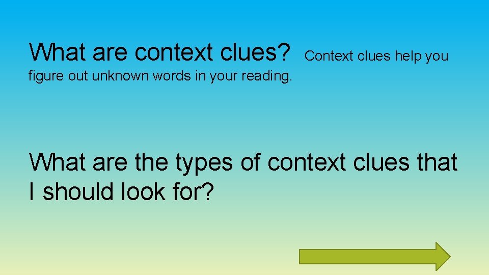 What are context clues? Context clues help you figure out unknown words in your What are context clues? Context clues help you figure out unknown words in your