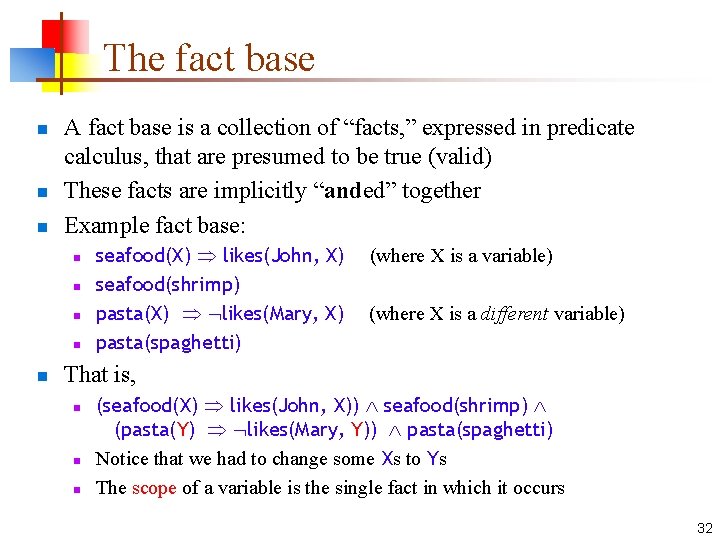 The fact base n n n A fact base is a collection of “facts,
