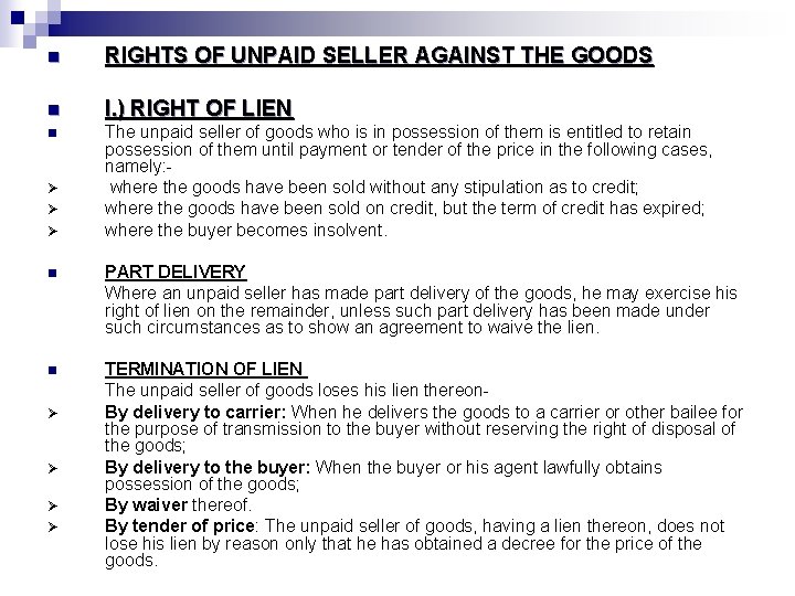 n RIGHTS OF UNPAID SELLER AGAINST THE GOODS n I. ) RIGHT OF LIEN