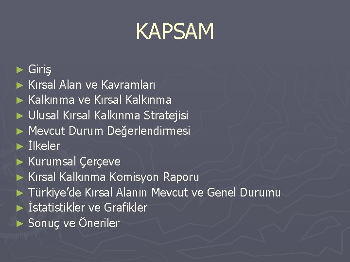 KAPSAM Giriş ► Kırsal Alan ve Kavramları ► Kalkınma ve Kırsal Kalkınma ► Ulusal