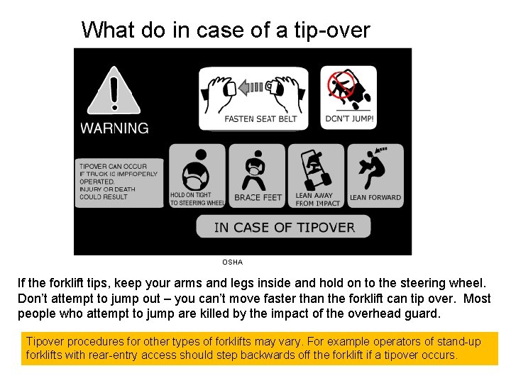 What do in case of a tip-over OSHA If the forklift tips, keep your