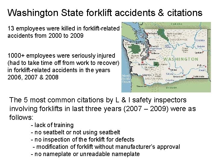 Washington State forklift accidents & citations 13 employees were killed in forklift-related accidents from