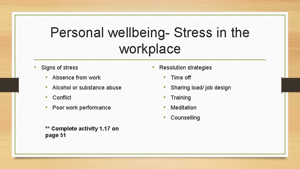 Personal wellbeing- Stress in the workplace • Signs of stress • Resolution strategies •