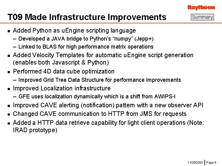 T 09 Made Infrastructure Improvements n n n n Summary Added Python as u.