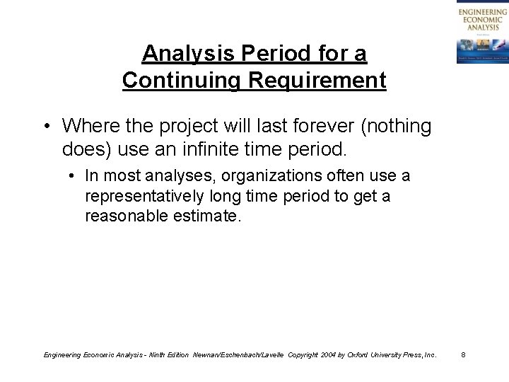 Analysis Period for a Continuing Requirement • Where the project will last forever (nothing