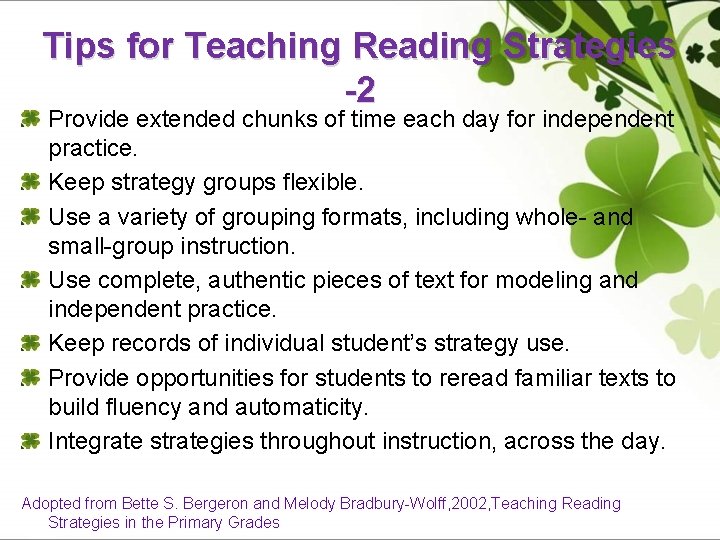 Tips for Teaching Reading Strategies -2 Provide extended chunks of time each day for