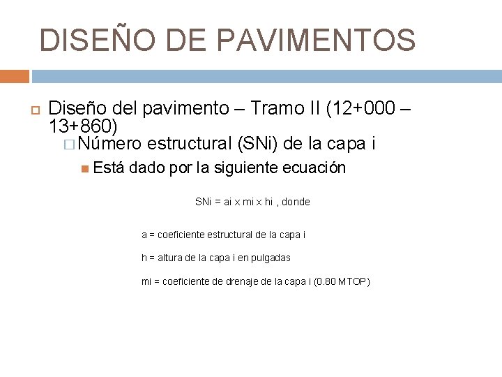 DISEÑO DE PAVIMENTOS Diseño del pavimento – Tramo II (12+000 – 13+860) � Número