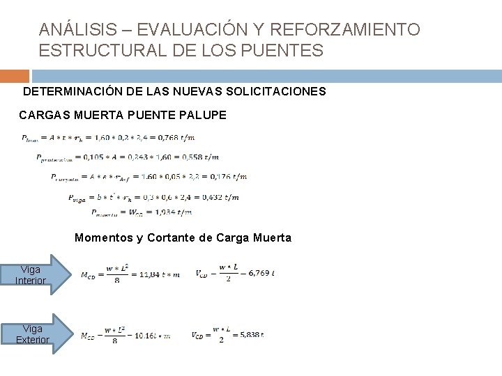 ANÁLISIS – EVALUACIÓN Y REFORZAMIENTO ESTRUCTURAL DE LOS PUENTES DETERMINACIÓN DE LAS NUEVAS SOLICITACIONES