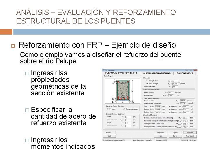 ANÁLISIS – EVALUACIÓN Y REFORZAMIENTO ESTRUCTURAL DE LOS PUENTES Reforzamiento con FRP – Ejemplo ANÁLISIS – EVALUACIÓN Y REFORZAMIENTO ESTRUCTURAL DE LOS PUENTES Reforzamiento con FRP – Ejemplo