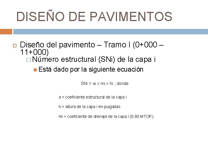 DISEÑO DE PAVIMENTOS Diseño del pavimento – Tramo I (0+000 – 11+000) � Número DISEÑO DE PAVIMENTOS Diseño del pavimento – Tramo I (0+000 – 11+000) � Número