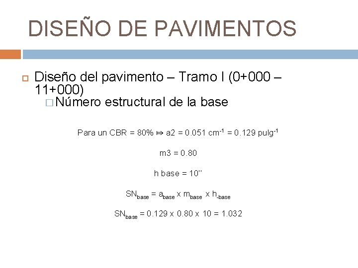 DISEÑO DE PAVIMENTOS Diseño del pavimento – Tramo I (0+000 – 11+000) � Número