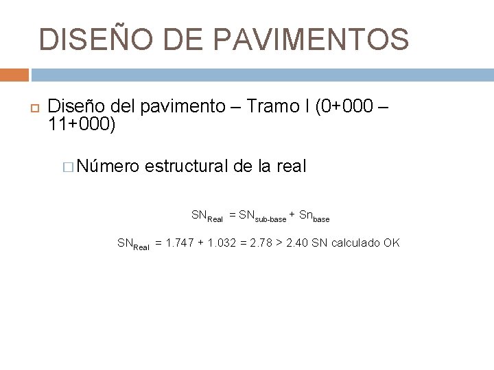 DISEÑO DE PAVIMENTOS Diseño del pavimento – Tramo I (0+000 – 11+000) � Número