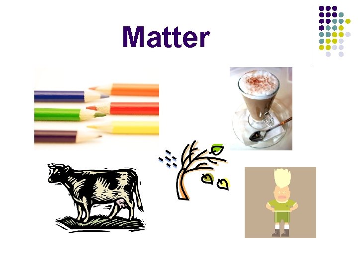 Matter 