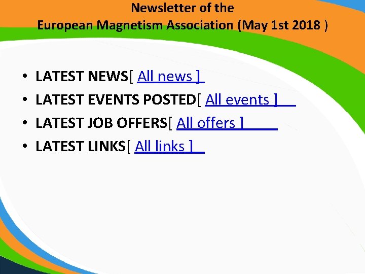 Newsletter of the European Magnetism Association (May 1 st 2018 ) • • LATEST