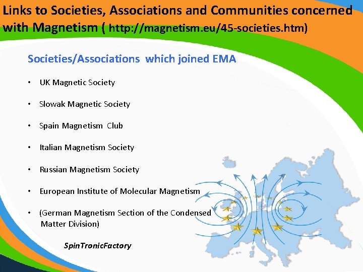 Links to Societies, Associations and Communities concerned with Magnetism ( http: //magnetism. eu/45 -societies. Links to Societies, Associations and Communities concerned with Magnetism ( http: //magnetism. eu/45 -societies.
