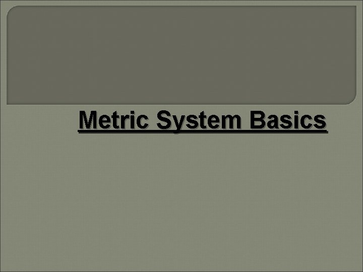 Metric System Basics 