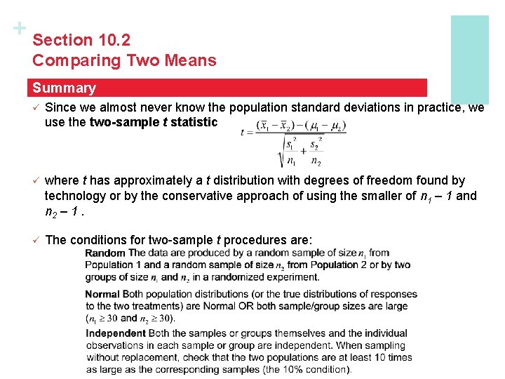 + Section 10. 2 Comparing Two Means Summary ü Since we almost never know