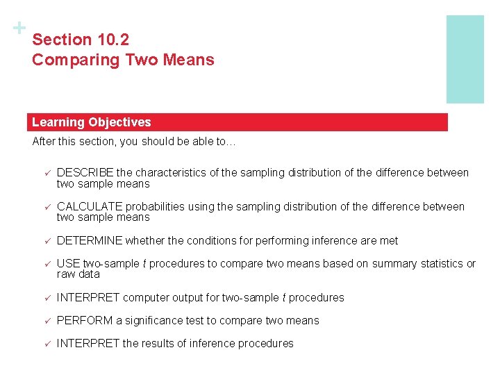 + Section 10. 2 Comparing Two Means Learning Objectives After this section, you should