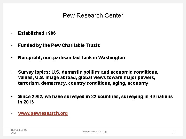 Pew Research Center • Established 1996 • Funded by the Pew Charitable Trusts •